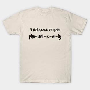 Pho-net-ic-al-ly T-Shirt